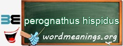WordMeaning blackboard for perognathus hispidus